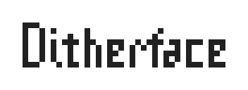 Ditherface